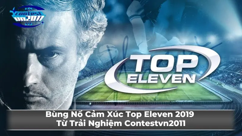 Tính năng nổi bật của Top Eleven 2019