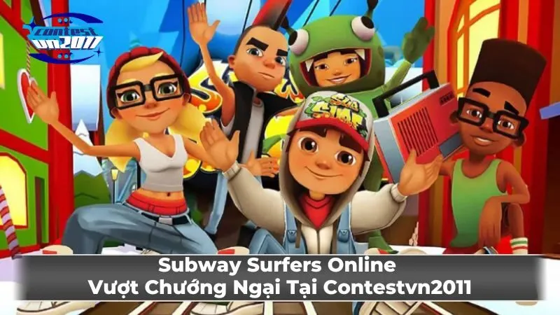 Nhân vật và ván trượt khi chơi Subway Surfers online