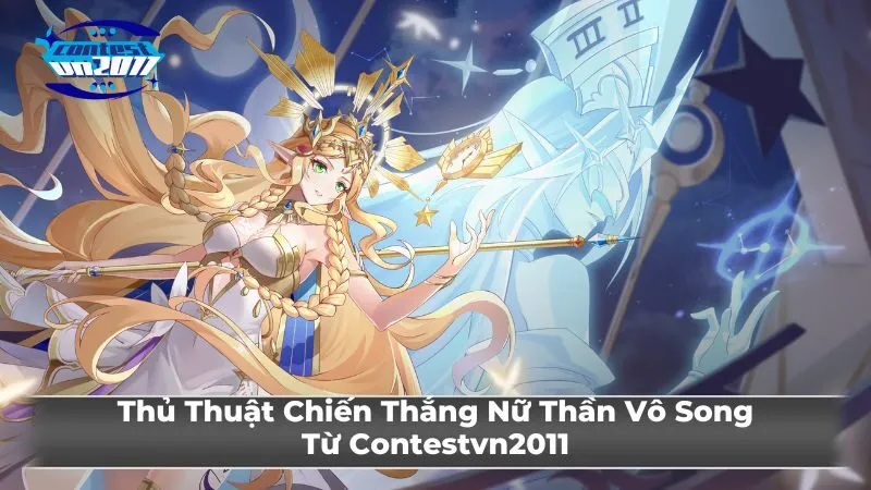 Bắt đầu hành trình Nữ Thần Vô Song