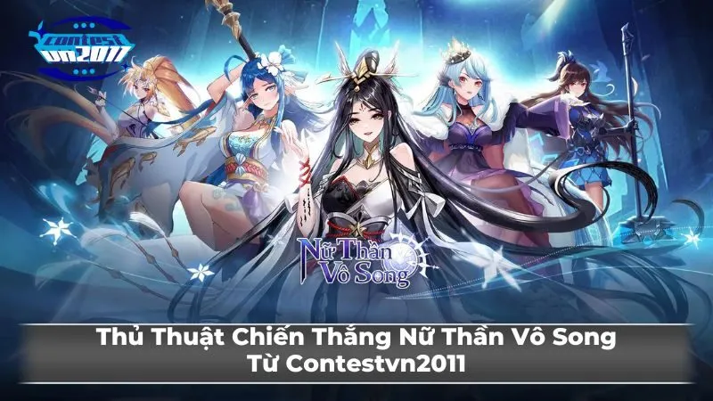 Mẹo và thủ thuật chơi Nữ Thần Vô Song